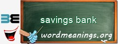WordMeaning blackboard for savings bank
